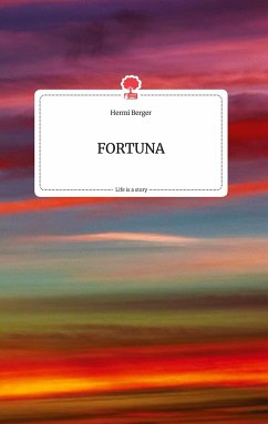 FORTUNA. Life is a Story - story.one - Berger, Hermi