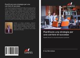 Pianificare una strategia per una carriera di successo
