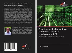 Previsione della destinazione del veicolo mediante localizzazione GPS - Dabestani, Zaif