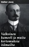 Valkoinen kameeli ja muita kertomuksia itämailta (eBook, ePUB)