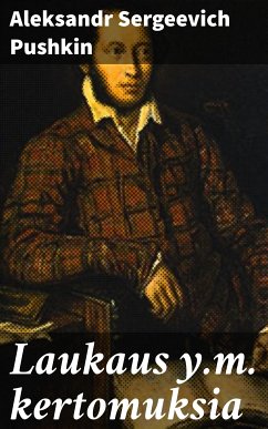 Laukaus y.m. kertomuksia (eBook, ePUB) - Pushkin, Aleksandr Sergeevich