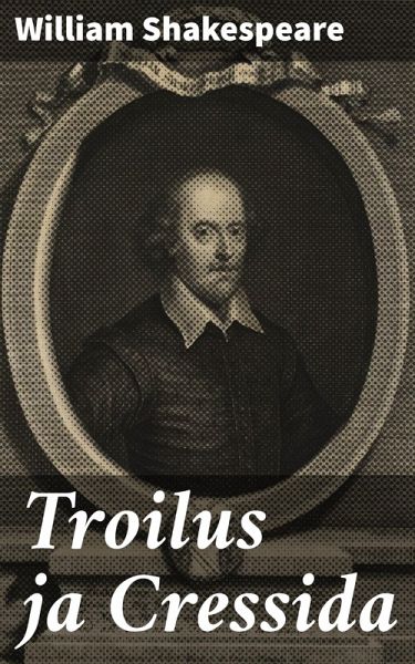 Troilus ja Cressida (eBook, ePUB) Troilus ja Cressida (eBook, ePUB)