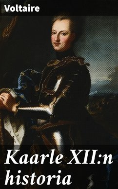 Kaarle XII:n historia (eBook, ePUB) - Voltaire