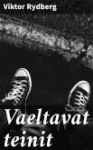 Vaeltavat teinit (eBook, ePUB)