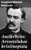 Antikristus: Arvostelukoe kristinopista (eBook, ePUB)