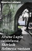 Arsène Lupin taistelussa Sherlock Holmesta vastaan (eBook, ePUB)