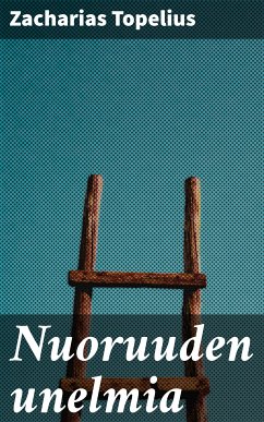 Nuoruuden unelmia (eBook, ePUB) - Topelius, Zacharias