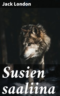 Susien saaliina (eBook, ePUB) - London, Jack