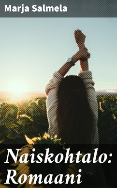 Naiskohtalo: Romaani (eBook, ePUB) - Salmela, Marja