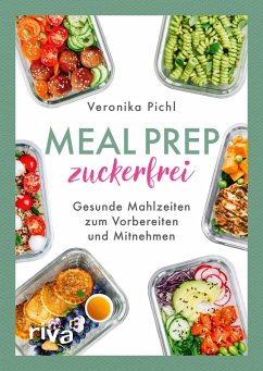 Meal Prep zuckerfrei (eBook, PDF) - Pichl, Veronika