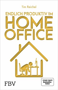Endlich produktiv im Homeoffice (eBook, PDF) - Reichel, Tim