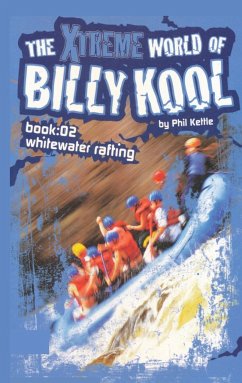 The Xtreme World of Billy Kool Book 2 - Kettle, Phil