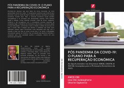 PÓS PANDEMIA DA COVID-19: O PLANO PARA A RECUPERAÇÃO ECONÓMICA - Obi, Amos; Obi-keleoghene, Lios; Ogbonna, Okorie