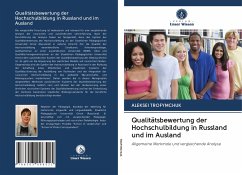 Qualitätsbewertung der Hochschulbildung in Russland und im Ausland - Trofymchuk, Aleksei