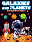 Galaxies And Planets Coloring And Activity Book For Kids Ages 8-10