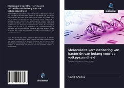 Moleculaire karakterisering van bacteriën van belang voor de volksgezondheid - Borsuk, Sibele