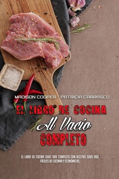 El Libro De Cocina Al Vacío Completo - Cooper, Madison; Carrasco, Patricia