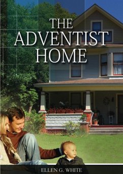 The Adventist Home - White, Ellen