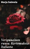 Veripunainen ruusu: Kertomuksia Italiasta (eBook, ePUB)