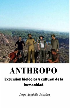 Cover Anthropo. Excursión biológica y cultural de la humanidad (eBook, ePUB)