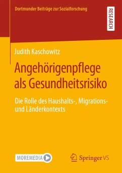 Angehörigenpflege als Gesundheitsrisiko (eBook, PDF) - Kaschowitz, Judith