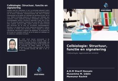 Celbiologie: Structuur, functie en signalering - Hossain, A.B.M Sharif;Uddin, Musamma M.;Rashid, Mamunur