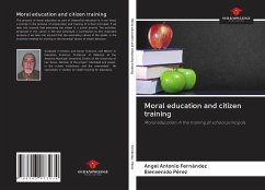 Moral education and citizen training - Fernández, Angel Antonio; Pérez, Bienvenido