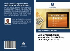 Sozialversicherung srechtliche Beurteilung des Pflegepersonals - Nkumba Phuabu, Jacques