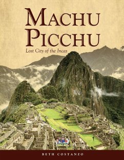 Machu Picchu For Kids with Worksheets and Activities - Costanzo, Beth