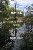 Magick and the Aligned Witch (eBook, ePUB) Magick and the Aligned Witch (eBook, ePUB)