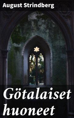 Götalaiset huoneet (eBook, ePUB) - Strindberg, August