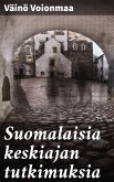 Suomalaisia keskiajan tutkimuksia (eBook, ePUB)