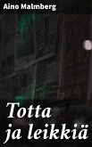 Totta ja leikkiä (eBook, ePUB)