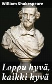 Loppu hyvä, kaikki hyvä (eBook, ePUB)