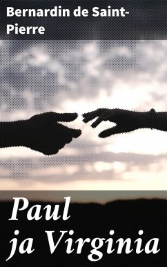 Paul ja Virginia (eBook, ePUB) - Saint-Pierre, Bernardin De