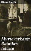 Murtovarkaus; Roinilan talossa (eBook, ePUB)