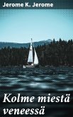 Kolme miestä veneessä (eBook, ePUB)