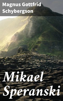 Mikael Speranski (eBook, ePUB) - Schybergson, Magnus Gottfrid