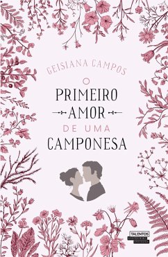 O primeiro amor de uma camponesa (eBook, ePUB) - Campos, Geisiana