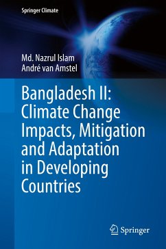 Bangladesh II: Climate Change Impacts, Mitigation and Adaptation in Developing Countries (eBook, PDF) - Islam, Md. Nazrul; van Amstel, André