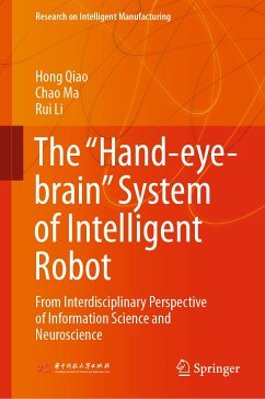 The “Hand-eye-brain” System of Intelligent Robot (eBook, PDF) - Qiao, Hong; Ma, Chao; Li, Rui