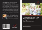Zapobieganie odchyleniom w stanie zdrowia dzieci w wieku szkolnym Zapobieganie odchyleniom w stanie zdrowia dzieci w wieku szkolnym