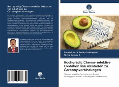 Hochgradig Chemo-selektive Oxidation von Alkoholen zu Carbonylverbindungen - Sabbasani, Rajasekhara Reddy; K, Shiva Kumar