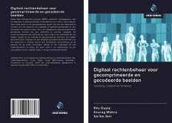 Digitaal rechtenbeheer voor gecomprimeerde en gecodeerde beelden - Gupta, Ritu; Mishra, Anurag; Jain, Sarika