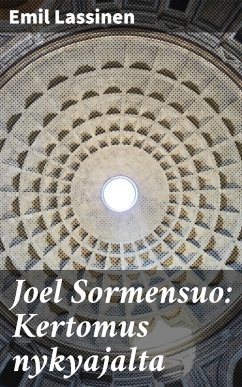 Joel Sormensuo: Kertomus nykyajalta (eBook, ePUB) - Lassinen, Emil