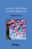 A arte interior do psicanalista (eBook, ePUB) A arte interior do psicanalista (eBook, ePUB)