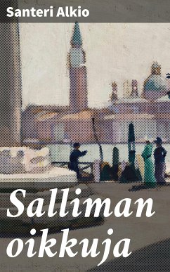 Salliman oikkuja (eBook, ePUB) - Alkio, Santeri