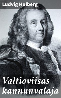 Valtioviisas kannunvalaja (eBook, ePUB) - Holberg, Ludvig