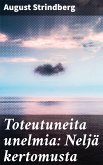 Toteutuneita unelmia: Neljä kertomusta (eBook, ePUB)