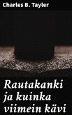 Rautakanki ja kuinka viimein kävi (eBook, ePUB)